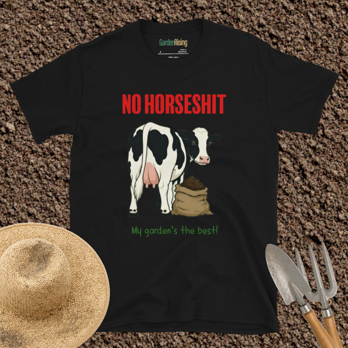 No horseshit, my garden's the best t-shirt