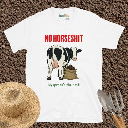 No horseshit, my garden's the best t-shirt
