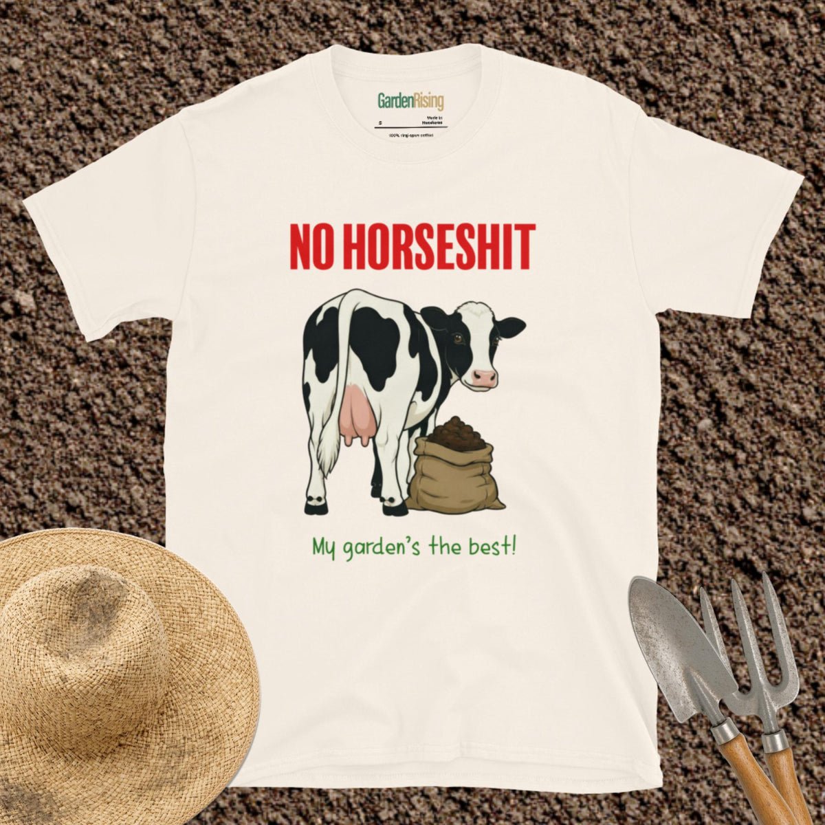 No horseshit, my garden's the best t-shirt