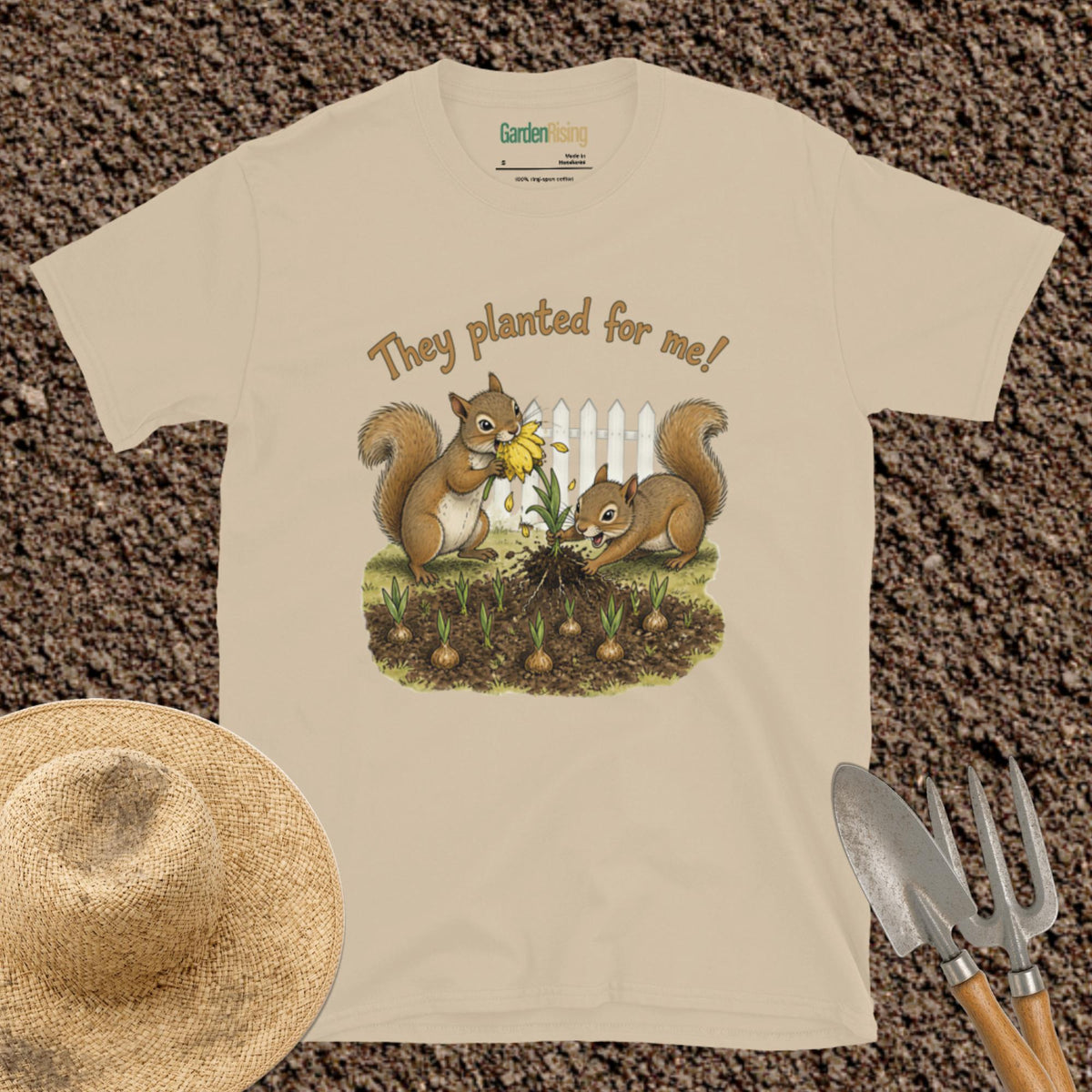 They planted for me squirrel garden t-shirt