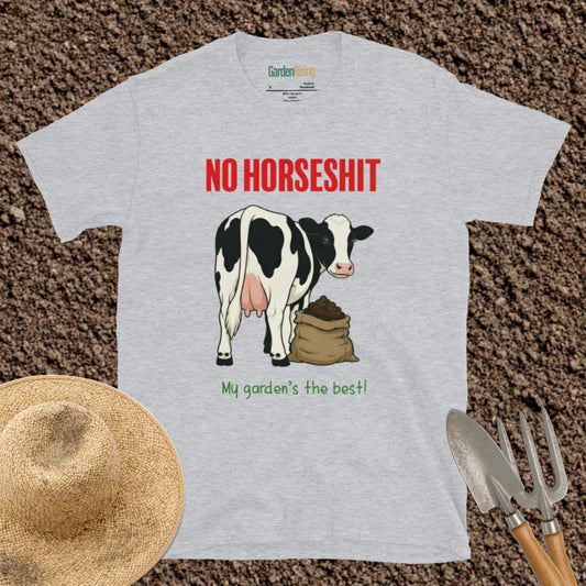 No horseshit, my garden's the best t-shirt