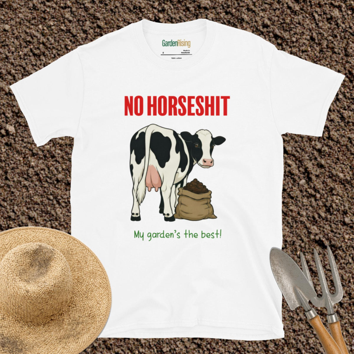 No horseshit, my garden's the best t-shirt